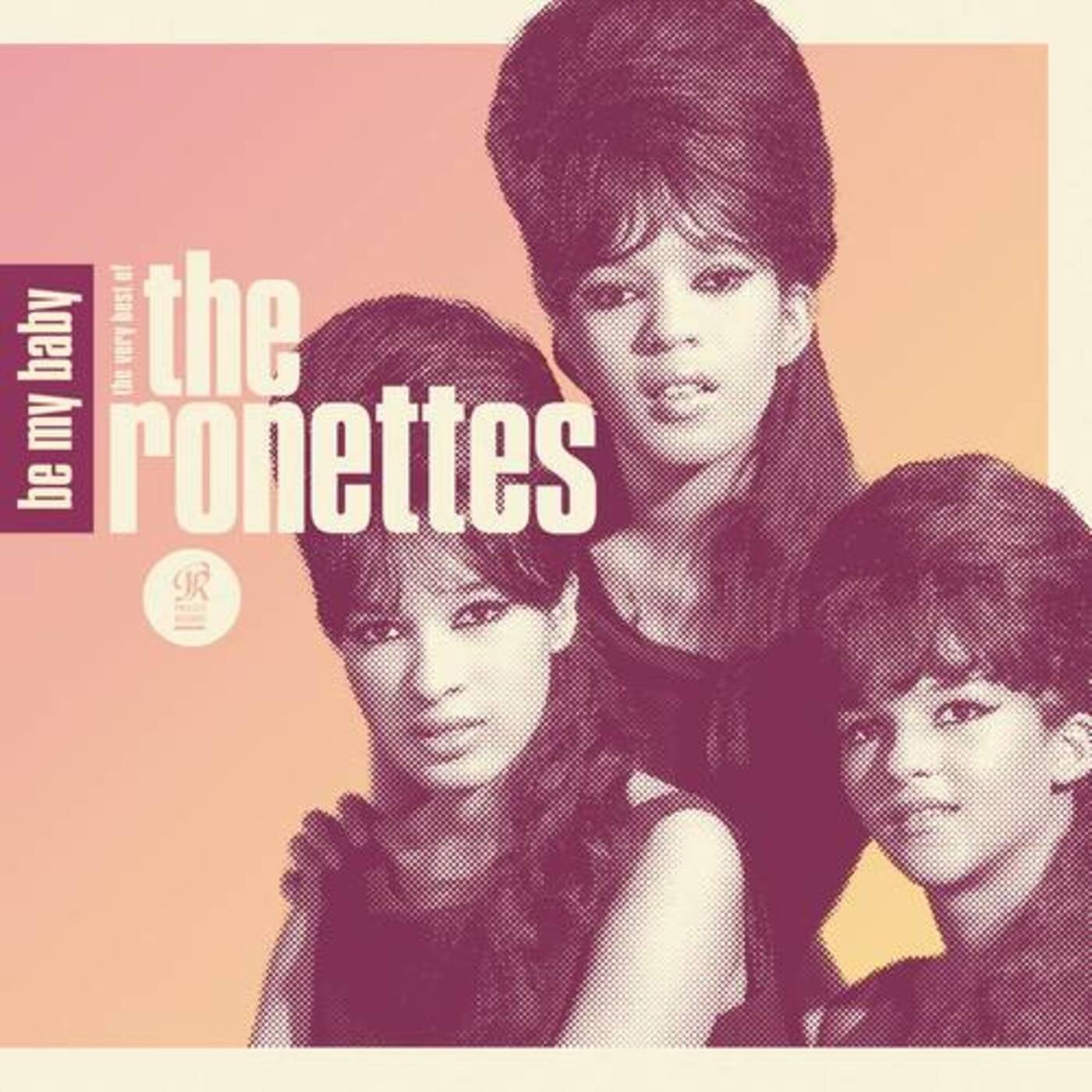 Be My Baby: The Very Best of The Ronettes by Veronica and The