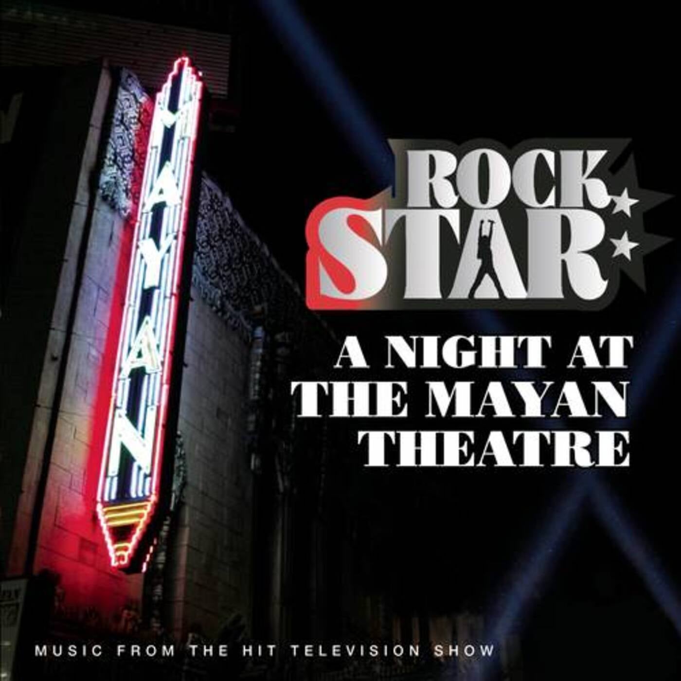 Rock Star: A Night at the Mayan Theatre by Ty Taylor, Dana Robbins