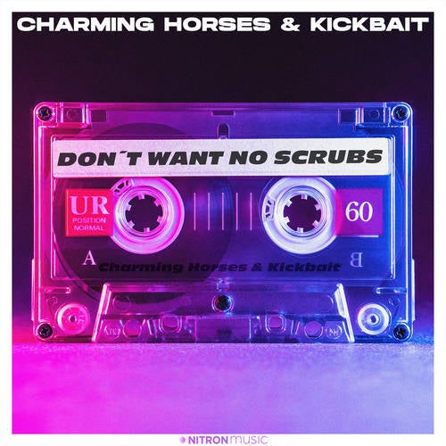 Don't Want No Scrubs By Charming Horses And Kickbait On Beatsource