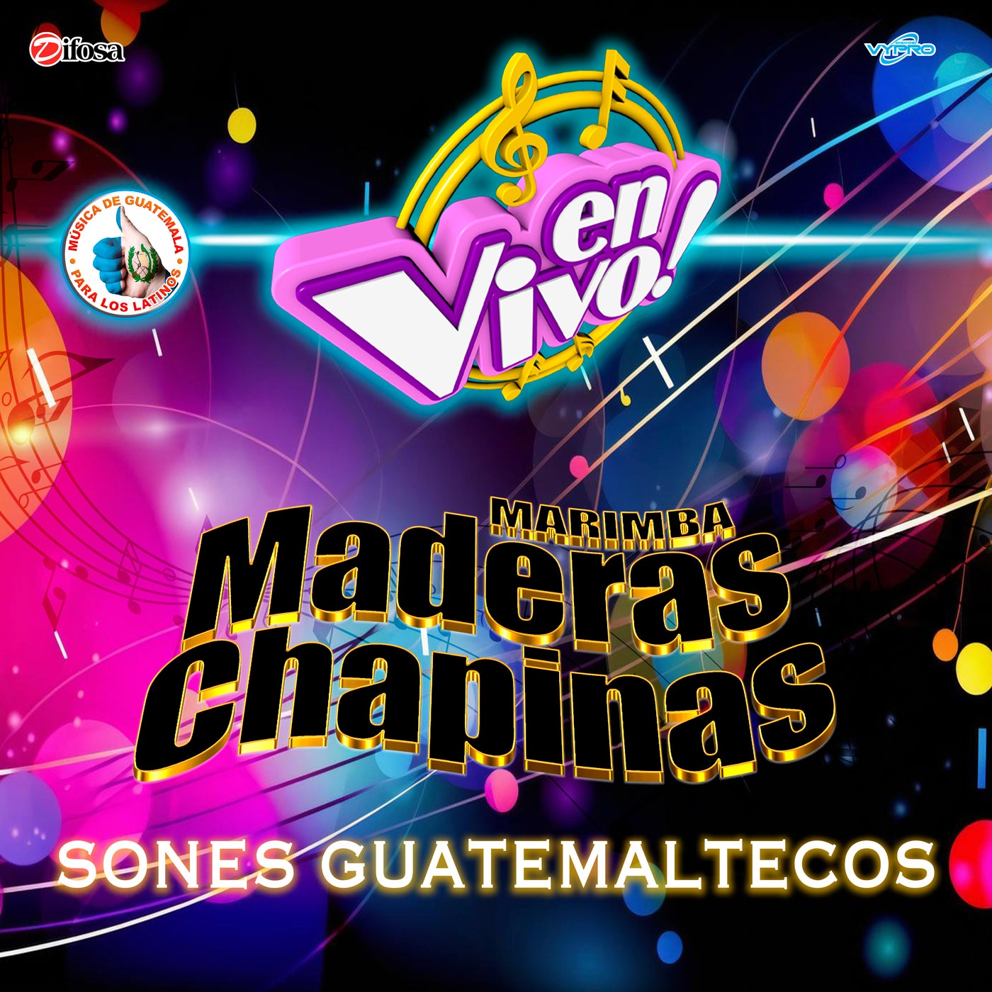 Sones Guatemaltecos. Música de Guatemala para los Latinos (En Vivo) by
