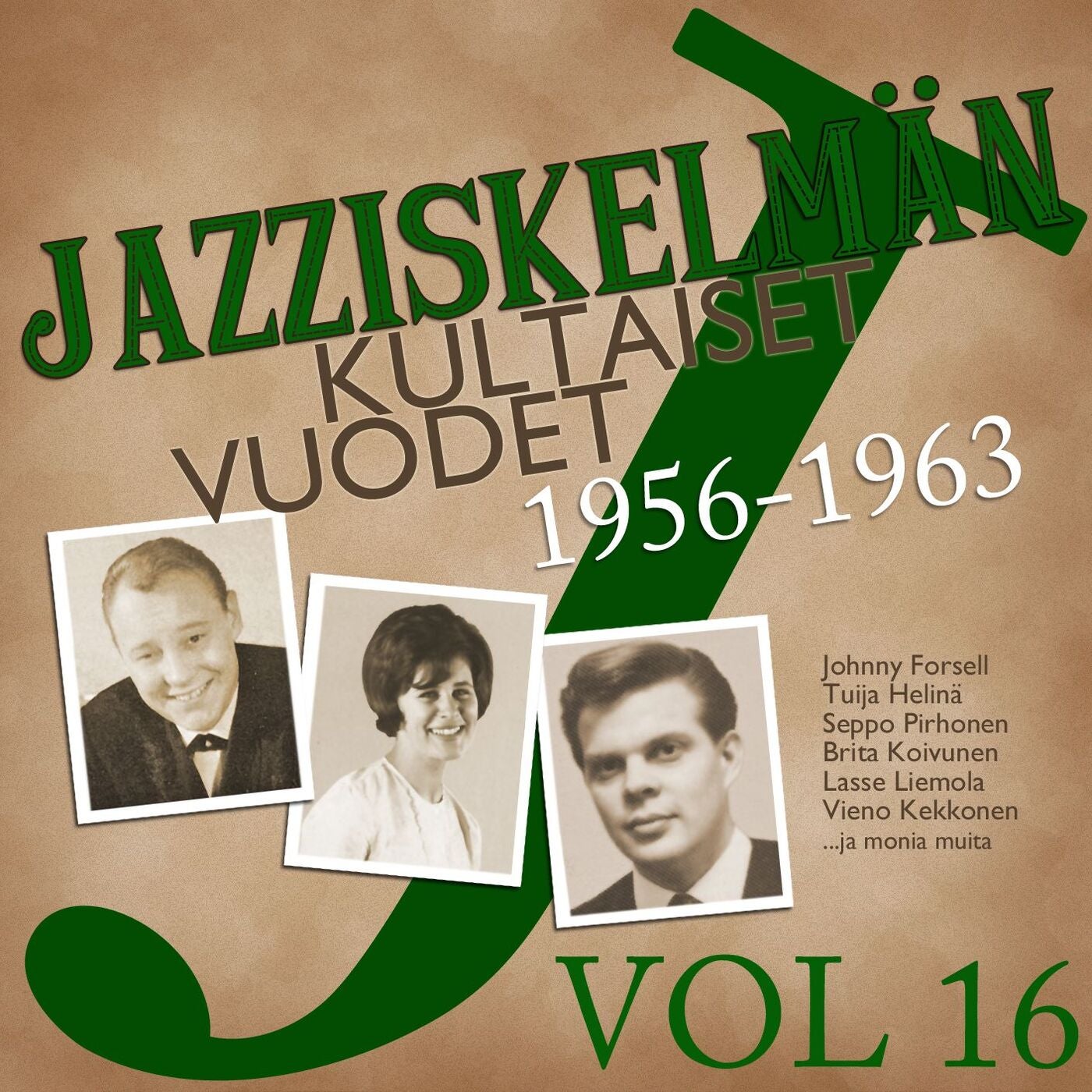 Jazziskelmän kultaiset vuodet 1956-1963 Vol 16 by Eila Pellinen, Lars  Mäkiö, Rauni Pekkala, Ville-Veikko Salminen, Leif Wager, Ritva Kinnunen,  Lasse Liemola, Four Cats, Brita Koivunen, Seppo Hakala, Maikki Länsiö, Esa  Saario, Tuija