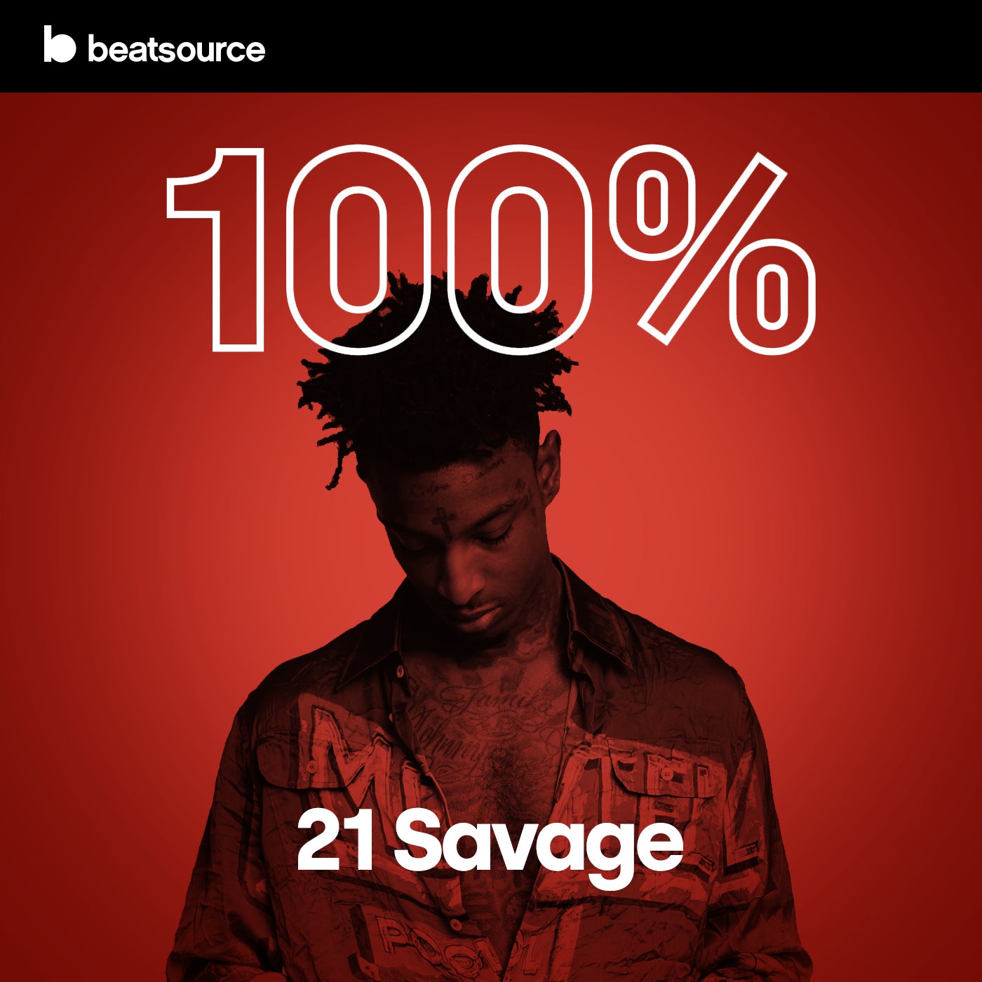 100% 21 Savage Playlist for DJs on Beatsource