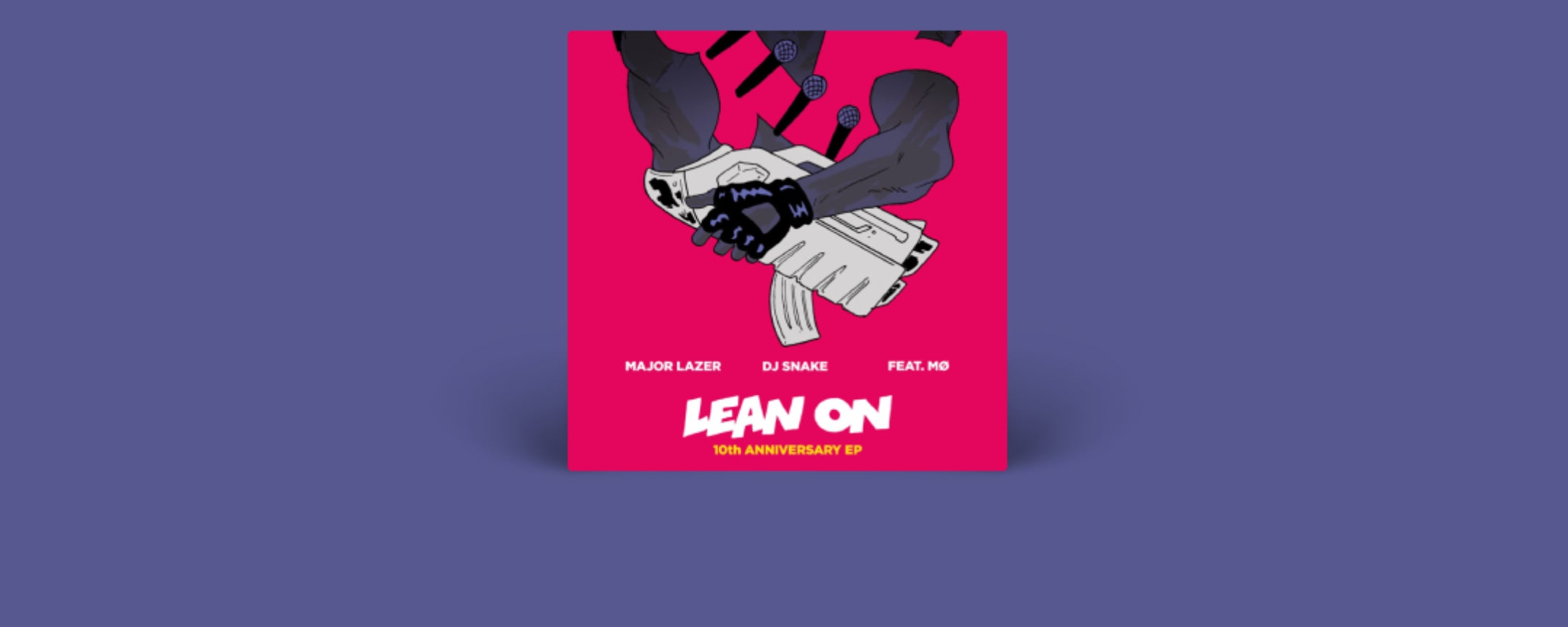 Lean On EP (10th Anniversary)