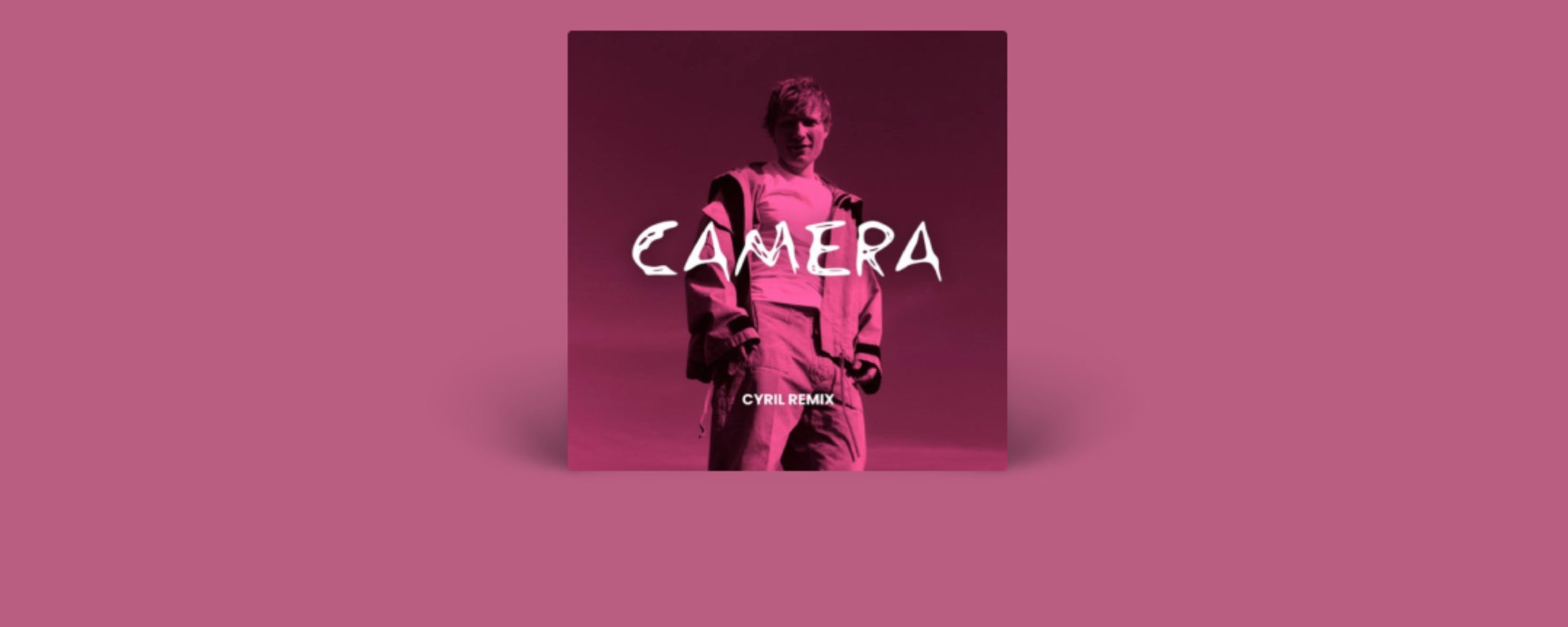 Camera (CYRIL Remix)