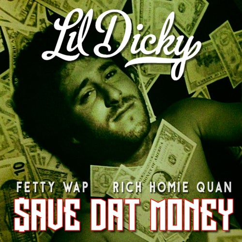 $ave Dat Money (feat. Fetty Wap & Rich Homie Quan) feat. Fetty Wap and Rich Homie Quan