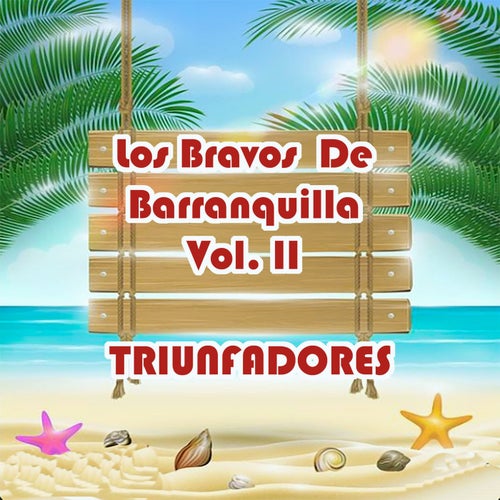 LOS BRAVOS DE BARRANQUILLA, VOL. 2: TRIUNFADORES