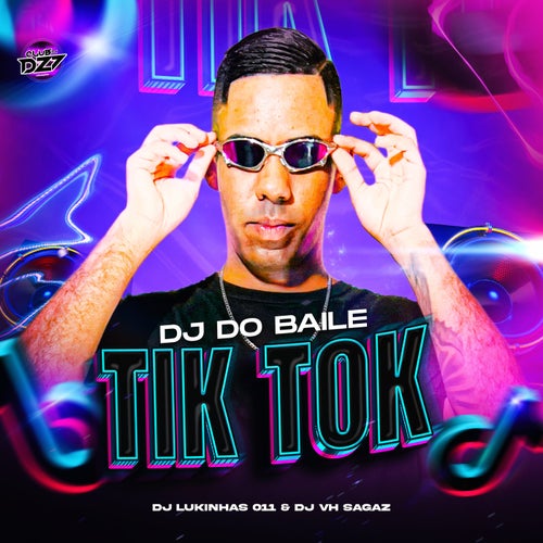 DJ DO BAILE - TIK TOK