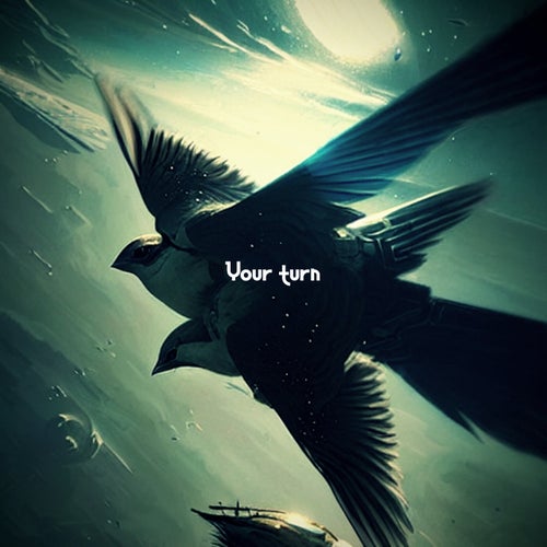 Your turn