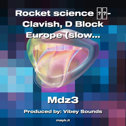 Rocket science - Clavish  D Block Europe (slowed)