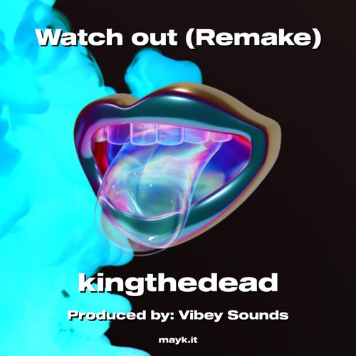 Watch out (Remake)