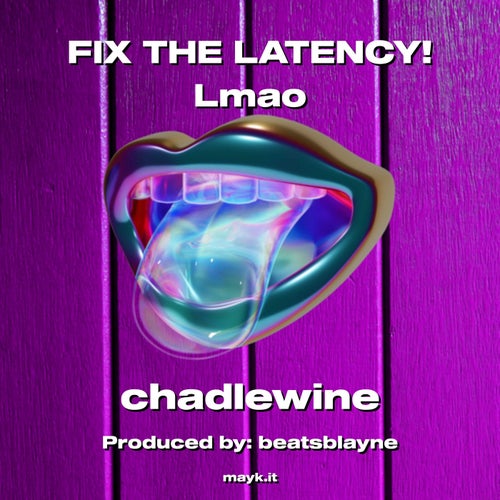 FIX THE LATENCY! Lmao