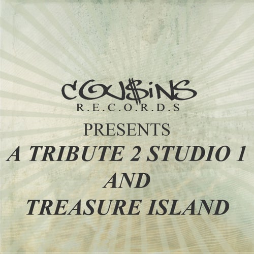Cousins Records Presents A Tribute 2 Studio 1 And Treasure Island