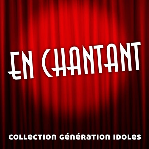 En Chantant