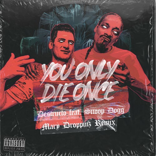 You Only Die Once (feat. Snoop Dogg) [Mary Droppinz Remix]