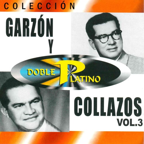 Colección Doble Platino: Garzón Y Collazos Vol. 3