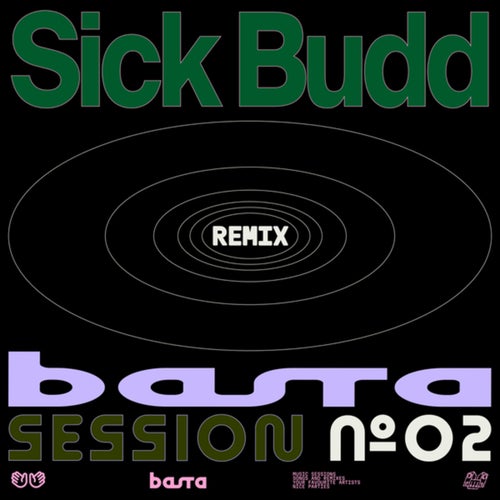 BASTA SESSION N°2 (Sick Budd Remix)