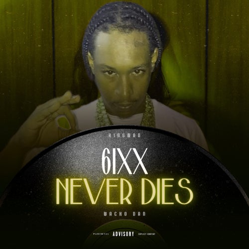 6Ixx Never Dies