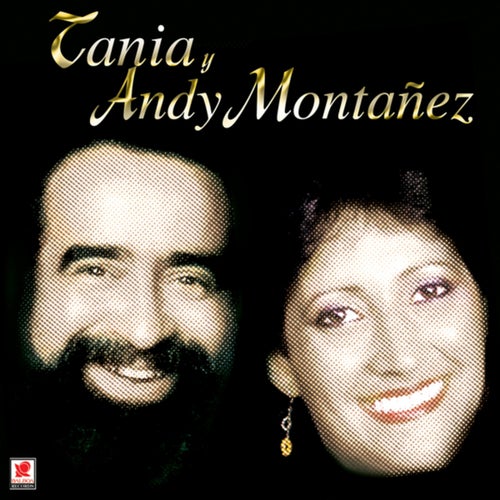 Tania y Andy Montañez