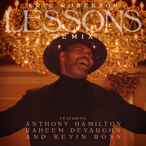 Lessons feat. Anthony Hamilton, Raheem DeVaughn and Kevin Ross