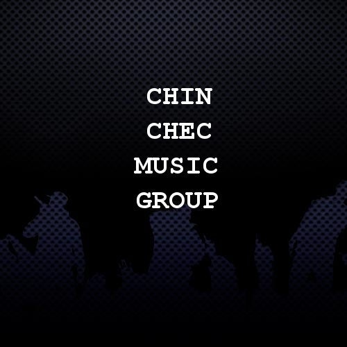 Chin Chec Music Group Profile