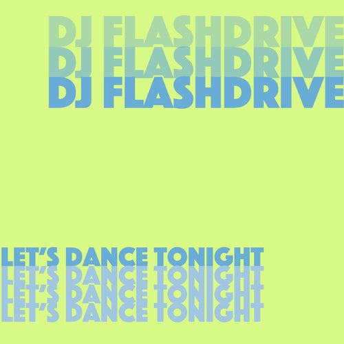 Let's Dance Tonight (Broken Down Breaks Edit)