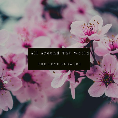 All Around The World