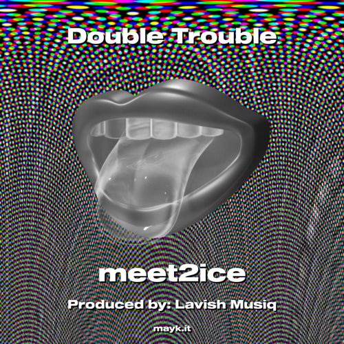 Double Trouble