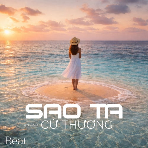 Sao Ta Cứ Thương (Beat)