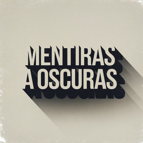 Mentiras a oscuras
