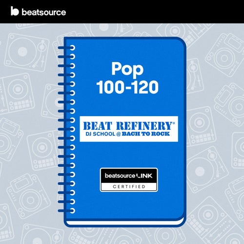 Beat Refinery - Pop 100-120 playlist