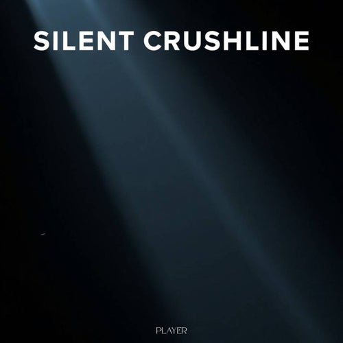 Silent Crushline