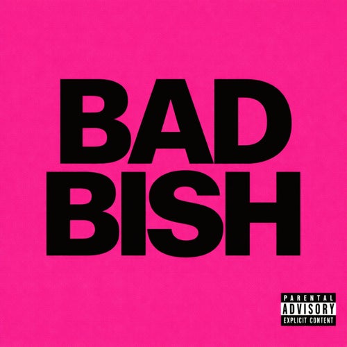 BAD BISH