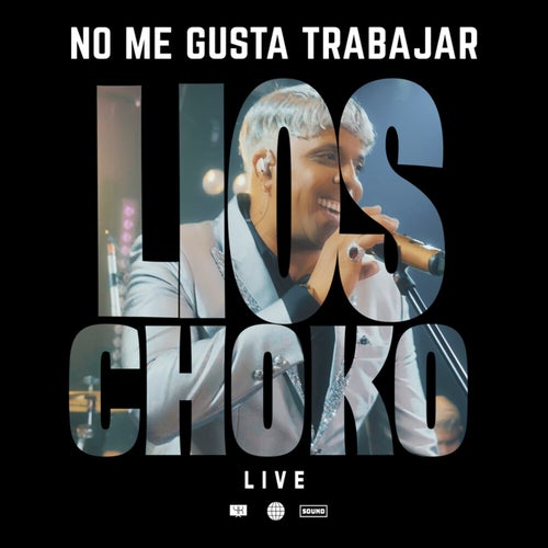 No Me Gusta Trabajar (Live)