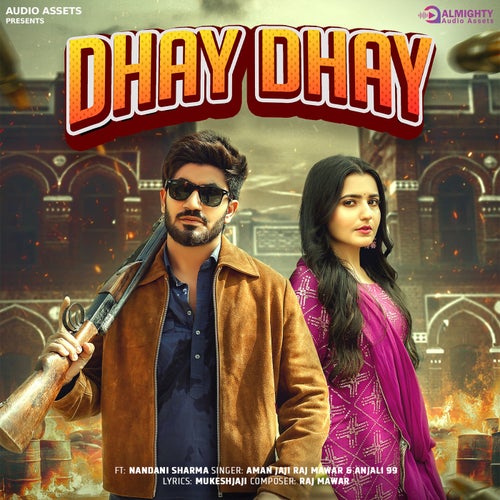 Dhay Dhay (feat. Nandani Sharma)