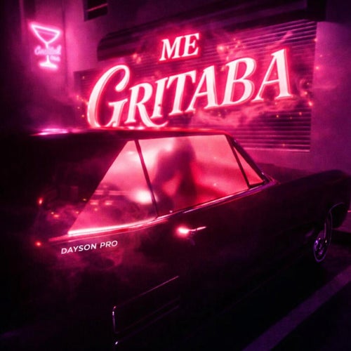 Me Gritaba