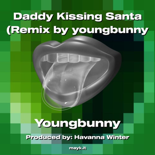 Daddy Kissing Santa (Remix by youngbunny