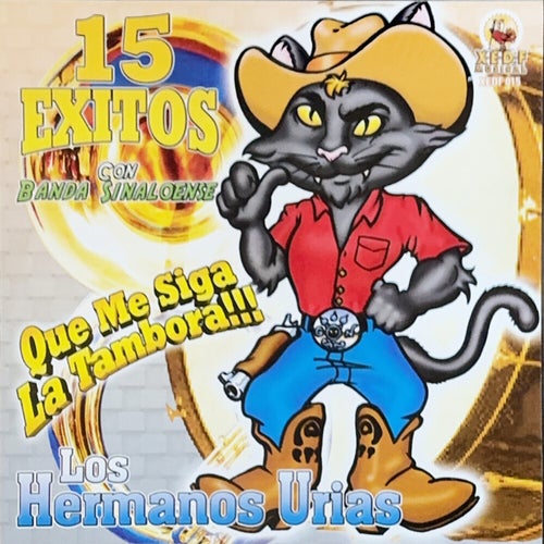 15 Exitos: Que Me Siga La Tambora