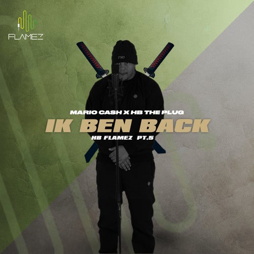 Ik Ben Back (HB Flamez, Pt. 5)