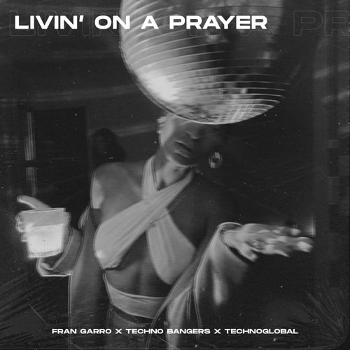 Livin' On A Prayer (Techno Version)