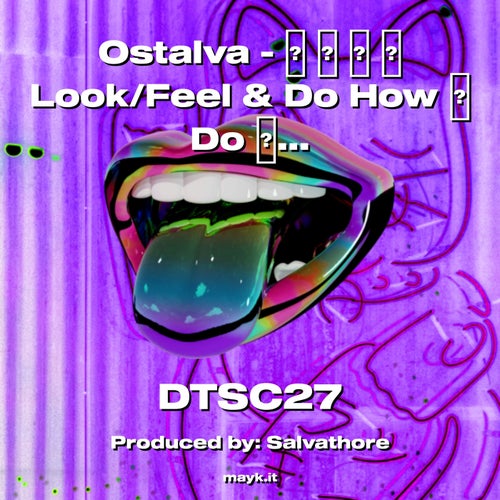 Ostalva -      Look/Feel & Do How  Do