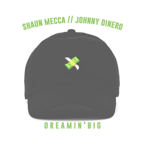 Dreamin Big (feat. Johnny Dinero)