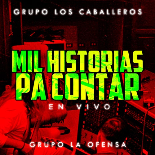 Mil Historias Pa' Contar (En Vivo)