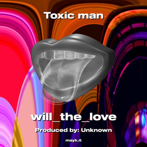 Toxic man