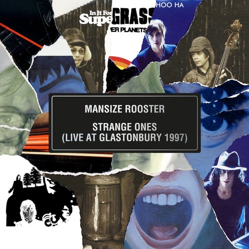 Mansize Rooster / Strange Ones (Live At Glastonbury 1997)