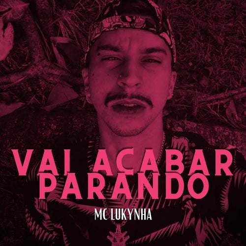 Vai Acabar Parando