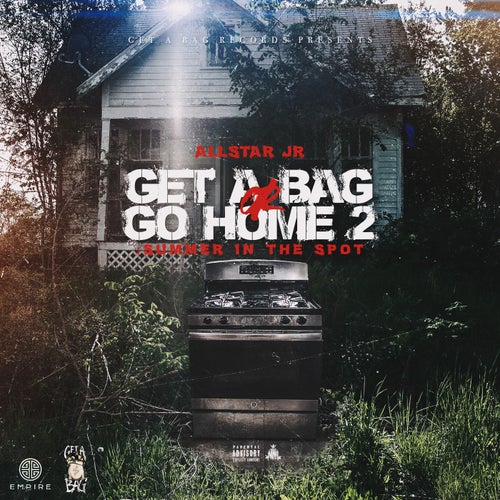 Get A Bag Or Go Home 2: Summer In The Spot