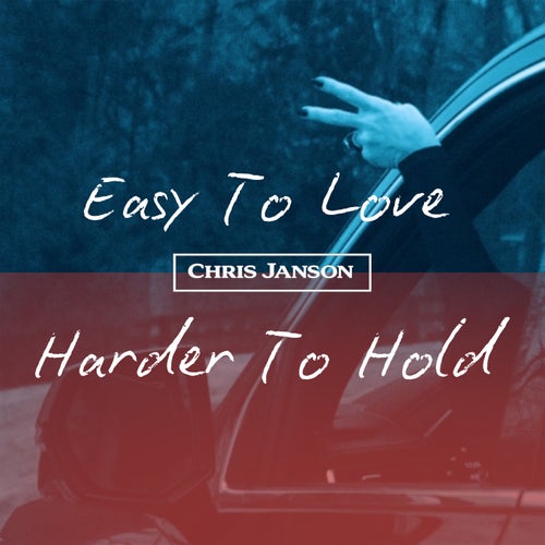 Easy To Love, Harder To Hold