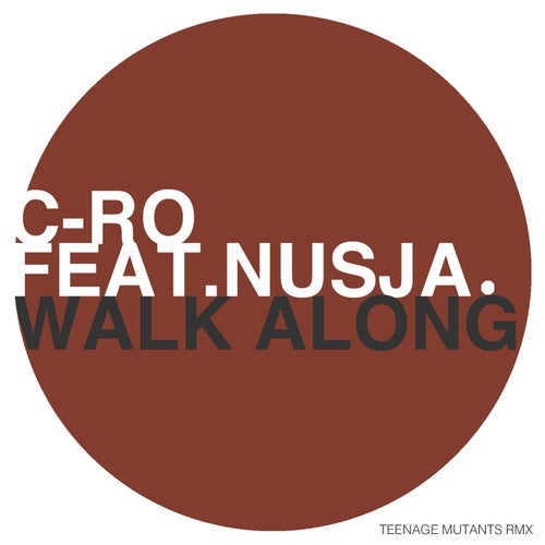 Walk Along (feat. Nusja) [Teenage Mutants Remix]