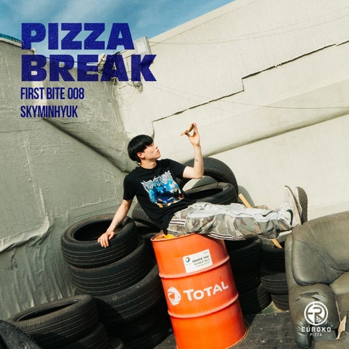 PIZZA BREAK X skyminhyuk (FIRST BITE 008)