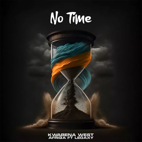 No Time (feat. Legaxy)